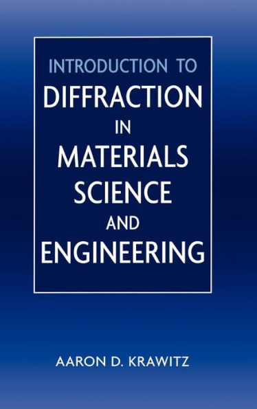 Introduction to Diffraction in Materials Science and Engineering / Edition 1