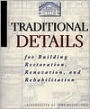 Traditional Details: For Building Restoration, Renovation, and Rehabilitation / Edition 1