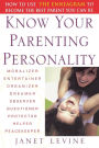 Know Your Parenting Personality: How to Use the Enneagram to Become the Best Parent You Can Be