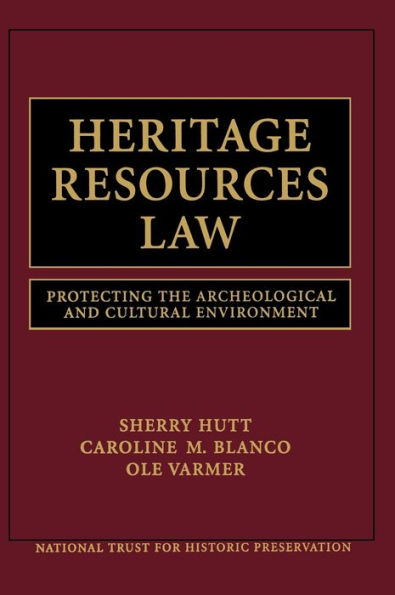 Heritage Resources Law: Protecting the Archeological and Cultural Environment / Edition 1