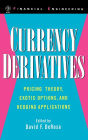 Currency Derivatives: Pricing Theory, Exotic Options, and Hedging Applications