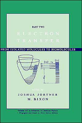 Electron Transfer: From Isolated Molecules to Biomolecules, Volume 107, Part 2