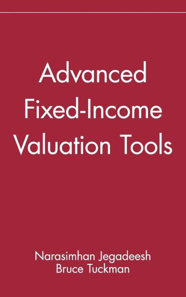 Advanced Fixed-Income Valuation Tools / Edition 1