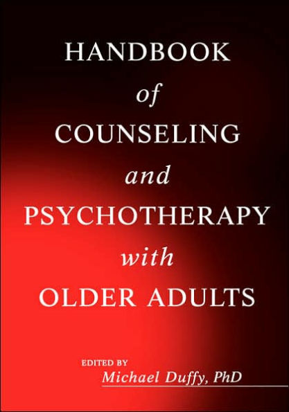 Handbook of Counseling and Psychotherapy with Older Adults / Edition 1