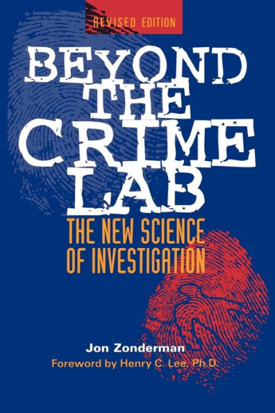 Beyond the Crime Lab: The New Science of Investigation