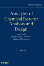 Principles of Chemical Reactor Analysis and Design: New Tools for Industrial Chemical Reactor Operations / Edition 2