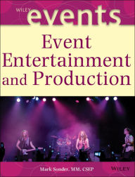 Title: Event Entertainment and Production / Edition 1, Author: Mark Sonder