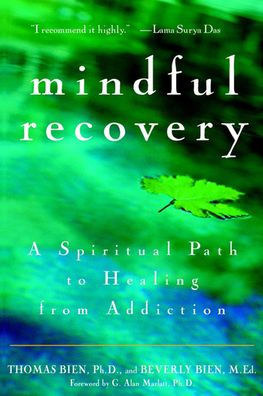 Mindful Recovery: A Spiritual Path to Healing from Addiction