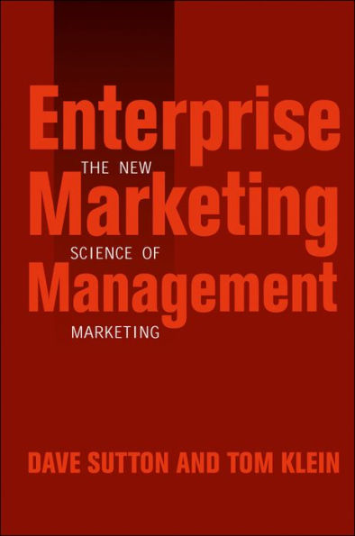 Enterprise Marketing Management: The New Science of Marketing