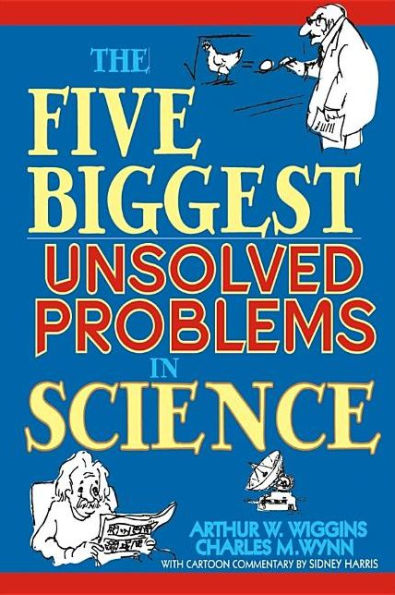 The Five Biggest Unsolved Problems Science