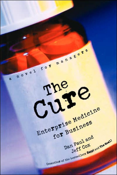 The Cure: Enterprise Medicine for Business: A Novel for Managers