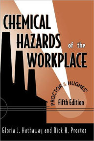 Title: Proctor and Hughes' Chemical Hazards of the Workplace / Edition 5, Author: Gloria J. Hathaway