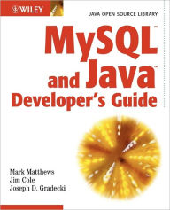 Title: MySQL and Java Developer's Guide / Edition 1, Author: Mark Matthews