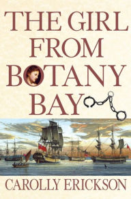Title: The Girl From Botany Bay, Author: Carolly Erickson