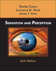 Title: Sensation and Perception / Edition 6, Author: Stanley Coren