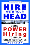 Title: Hire With Your Head: Using POWER Hiring to Build Great Companies, Author: Lou Adler