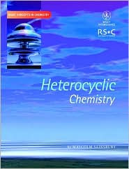 Title: Heterocyclic Chemistry / Edition 1, Author: Malcolm Sainsbury