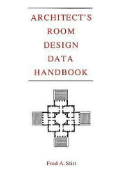Title: Architect's Room Design Data Handbook / Edition 1, Author: Fred A. Stitt