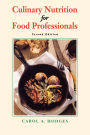 Culinary Nutrition for Food Professionals / Edition 2
