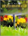 Title: Simplified Irrigation Design / Edition 2, Author: Pete Melby