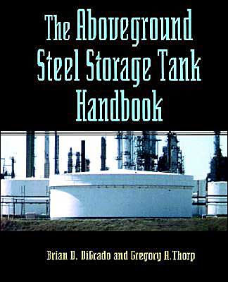 The Aboveground Steel Storage Tank Handbook / Edition 1