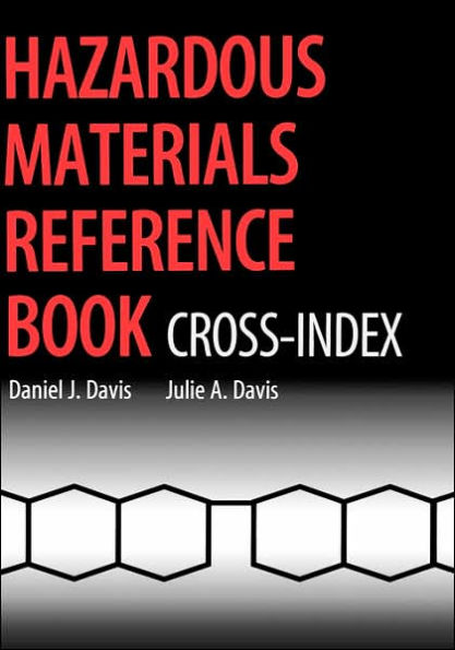 Hazardous Materials Reference Book: Cross-Index / Edition 1