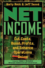 Title: Net Income: Cut Costs, Boost Profits, and Enhance Operations Online, Author: Wally Bock
