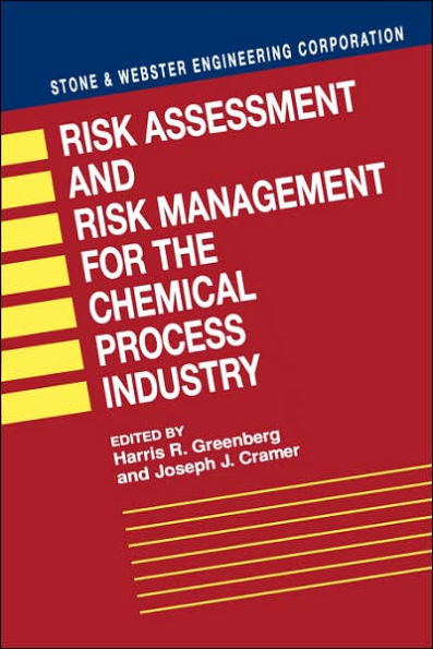 Risk Assessment and Risk Management for the Chemical Process Industry / Edition 1