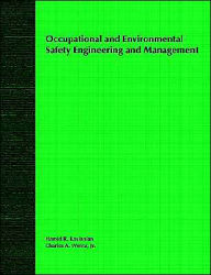 Title: Occupational and Environmental Safety Engineering and Management / Edition 1, Author: H. R. Kavianian