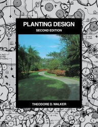 Title: Planting Design / Edition 2, Author: Theodore D. Walker