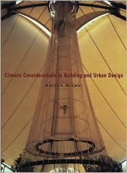 Title: Climate Considerations in Building and Urban Design / Edition 1, Author: Baruch Givoni