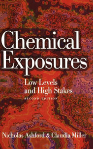 Title: Chemical Exposures: Low Levels and High Stakes / Edition 2, Author: Nicholas A. Ashford