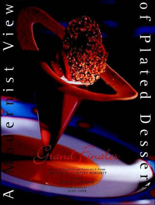 Clean Cool Icon Of Modernism Or Sleek >> A Modernist View Of Plated Desserts Grand Finales By Tish Boyle Clean Cool Icon Of Modernism Or Sleek >> A Modernist View Of Plated Desserts Grand Finales By Tish Boyle