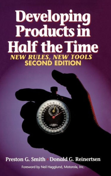 Developing Products in Half the Time: New Rules, New Tools
