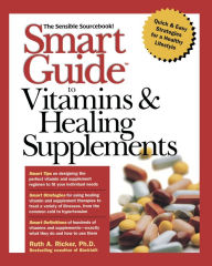Title: Smart Guide to Vitamins & Healing Supplements, Author: Ruth A. Ricker