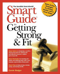 Title: Smart Guide to Getting Strong and Fit, Author: Carole Bodger