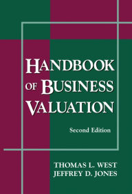 Title: Handbook of Business Valuation / Edition 2, Author: Thomas L. West