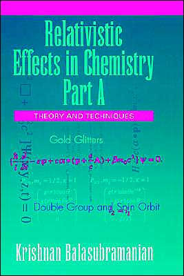 Relativistic Effects in Chemistry, Theory and Techniques and Relativistic Effects in Chemistry / Edition 1