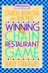 Title: Winning the Chain Restaurant Game: Eight Key Strategies / Edition 1, Author: Charles Bernstein