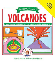 Title: Janice VanCleave's Volcanoes: Mind-boggling Experiments You Can Turn Into Science Fair Projects, Author: Janice VanCleave