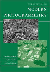 Title: Introduction to Modern Photogrammetry / Edition 1, Author: Edward M. Mikhail