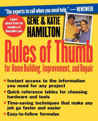 Title: Rules of Thumb for Home Building, Improvement, and Repair, Author: Katie Hamilton