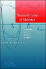 Thermodynamics of Materials: A Classical and Statistical Synthesis / Edition 1