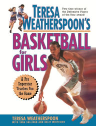 Title: Teresa Weatherspoon's Basketball for Girls, Author: Teresa Weatherspoon
