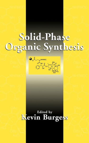 Solid-Phase Organic Synthesis / Edition 1