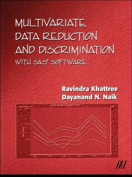 Multivariate Data Reduction and Discrimination with SAS Software / Edition 1