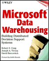 Microsoft Data Warehousing: Building Distributed Decision Support Systems