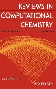 Title: Reviews in Computational Chemistry, Volume 13 / Edition 1, Author: Kenny B. Lipkowitz