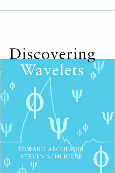 Discovering Wavelets / Edition 1