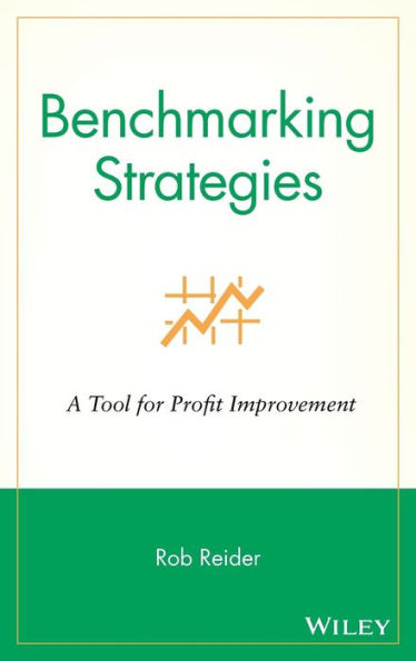 Benchmarking Strategies: A Tool for Profit Improvement / Edition 1